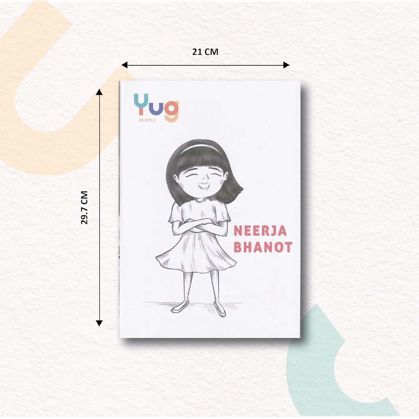 Neerja Bhanot - An Inspirational Biography of Brave Indian Air Hostess - Story of Bravery, Humanity and Fearless Spirit | Early Learning Activity Book with 5 Interactive Activity for All by Yug Books